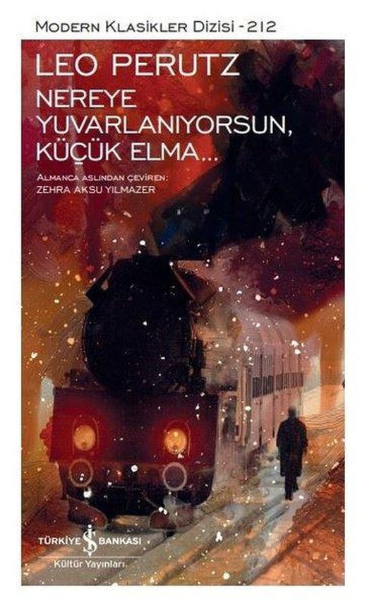 Nereye Yuvarlanıyorsun Küçük Elma Modern Klasikler Dizisi 212 | İş Bankası Kültür Yayınları (Ciltli)