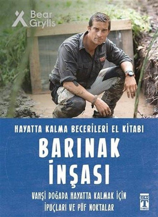 Barınak İnşası - Hayatta Kalma Becerileri El Kitabı | Genç Timaş (İnce Kapak)