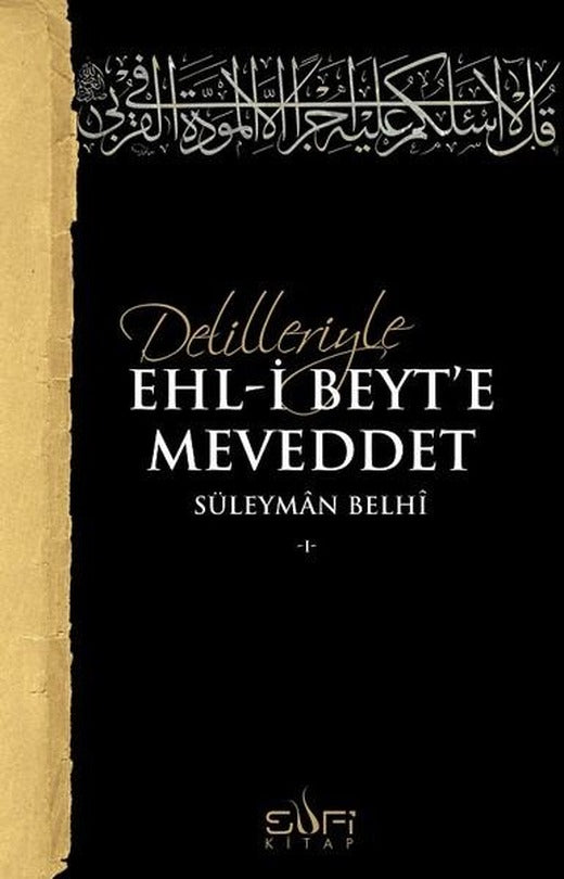 Delilleriyle Ehl-i Beyt'e Meveddet | Sufi Kitap (İnce Kapak)