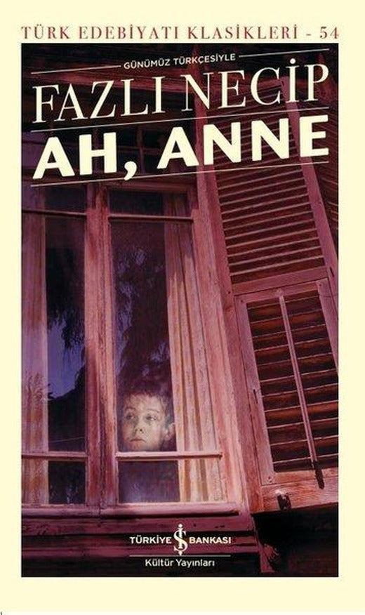 Ah Anne | İş Bankası Kültür Yayınları (Ciltli)
