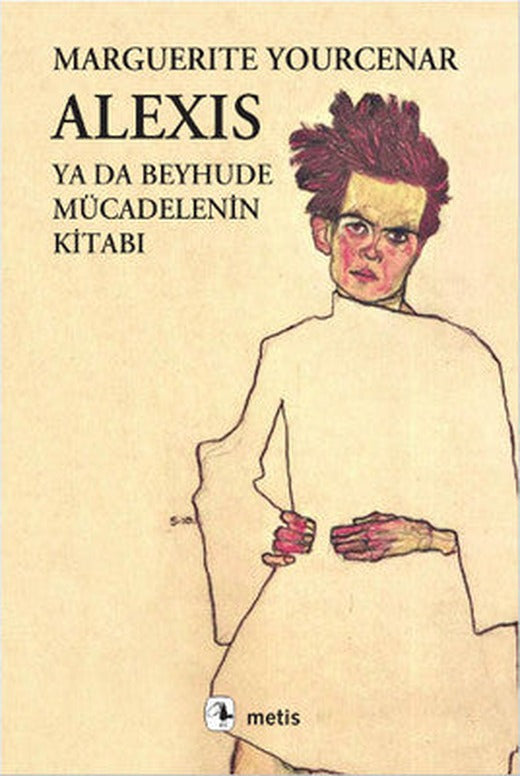Alexis ya da Beyhude Mücadelenin Kitabı | Metis Yayınları