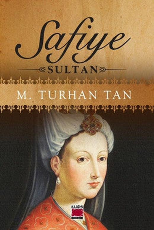 Safiye Sultan | Elips Kitapları