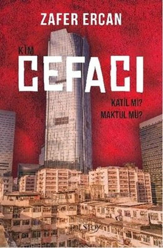 Kim Cefacı - Katil mi? Maktul mü? | Tolstoy Yayıncılık