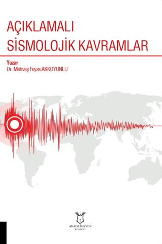 Açıklamalı Sismolojik Kavramlar | Akademisyen Kitabevi (Ciltsiz)