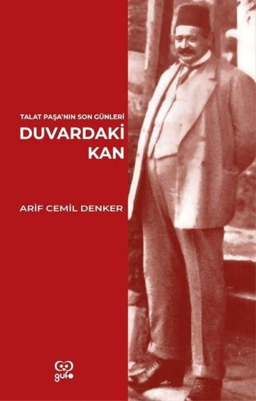 Duvardaki Kan - Talat Paşa'nın Son Günleri | Gufo Yayınları (İnce Kapak)
