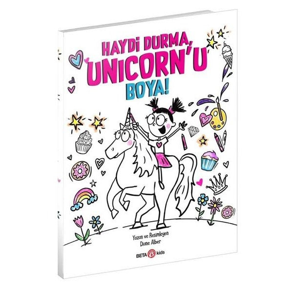 Haydi Durma Unicorn'u Boya! | Beta Kids (İnce Kapak)