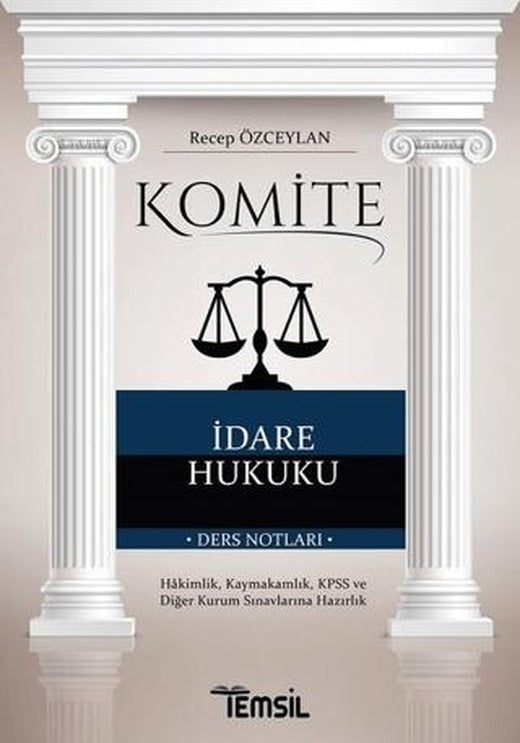 Komite İdare Hukuku | Temsil Kitap (Ciltsiz)