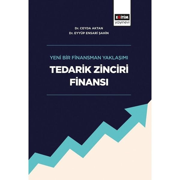 Tedarik Zinciri Finansı | Eğitim Yayınevi - Bilimsel Eserler (Ciltsiz)