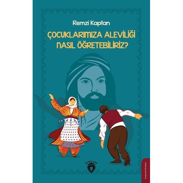 Çocuklarımıza Aleviliği Nasıl Öğretebiliriz?