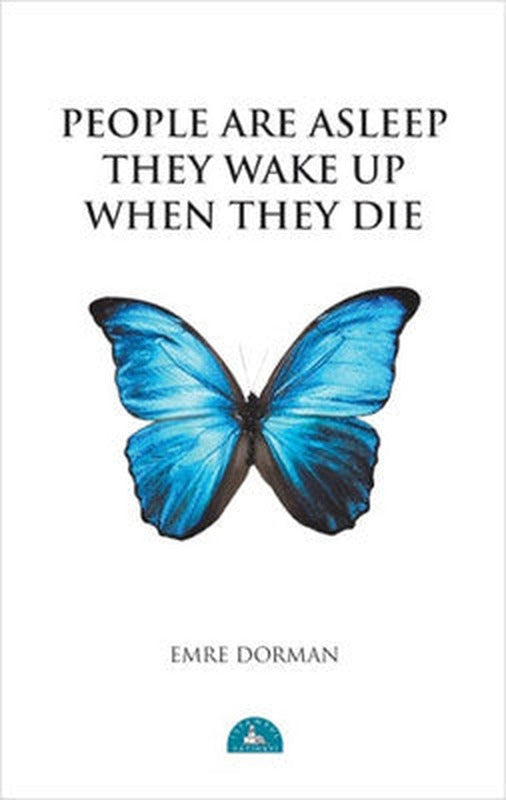 People Are Asleep They Wake Up When They Die | İstanbul Yayınevi