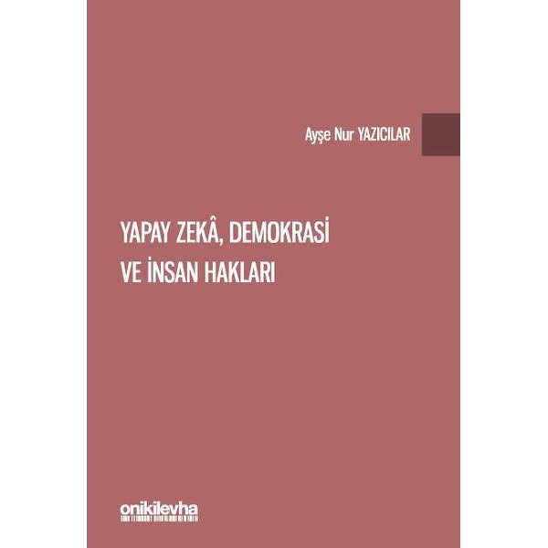 Yapay Zeka, Demokrasi ve İnsan Hakları
