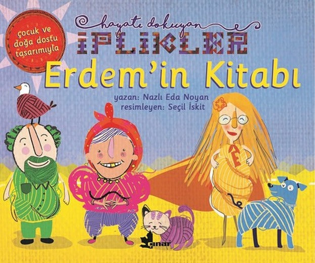 Erdem'in Kitabı-Hayatı Dokuyan İplikler | Çınar Yayınları