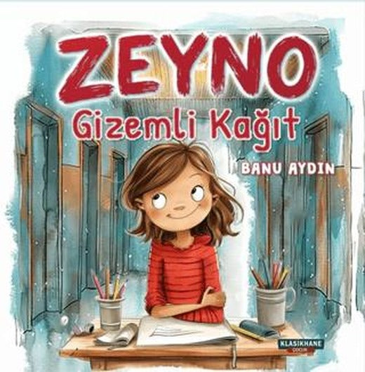 Zeyno – Gizemli Kağıt | Klasikhane Çocuk (Ciltsiz)