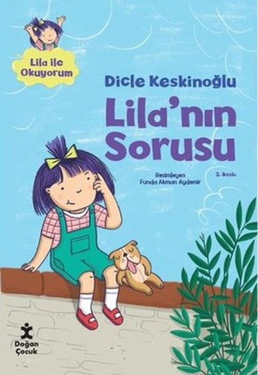 Lila'nın Sorusu - Lila İle Okuyorum | Doğan Çocuk (İnce Kapak)