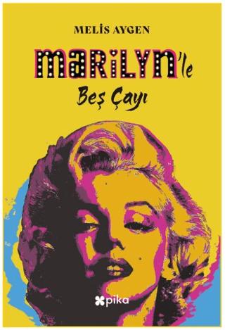 Marilyn’le Beş Çayı | Pika Yayınevi (Ciltsiz)  - Resim 1