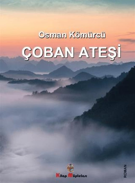 Çoban Ateşi | Kitap Müptelası Yayınları (Ciltsiz)