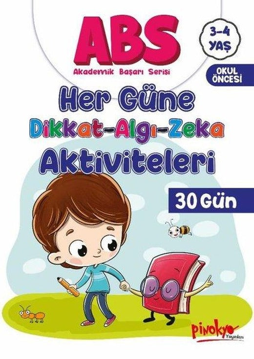 3 - 4 Yaş ABS - Her Güne Dikkat Algı Zeka Aktiviteleri 30 Gün | Pinokyo (İnce Kapak)