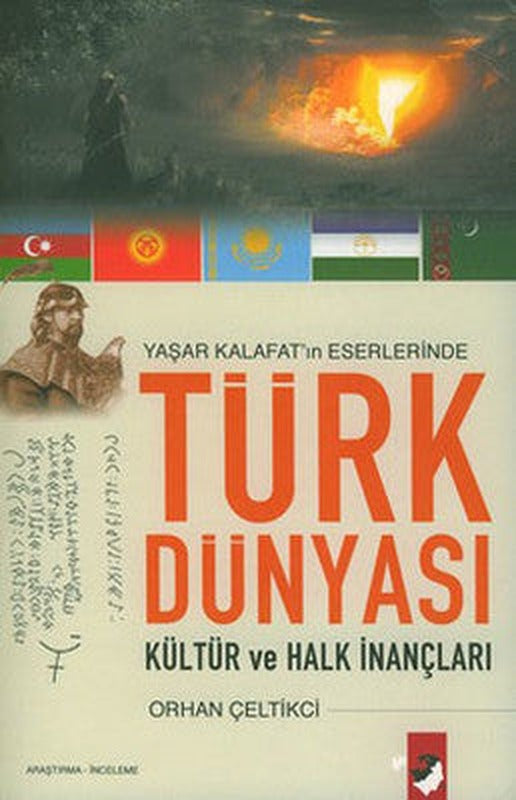Yaşar Kalafat'ın Eserlerinde Türk Dünyası Kültür ve Halk İnançları | IQ Kültür Sanat Yayıncılık