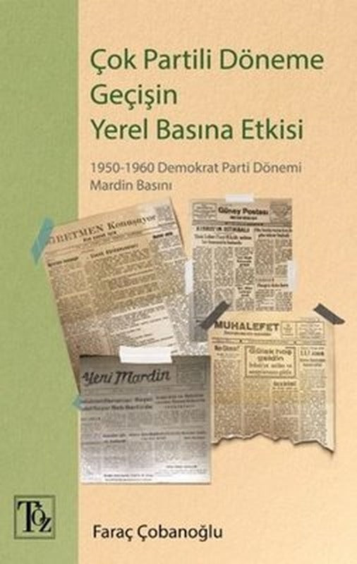 Çok Partili Döneme Geçişin Yerel Basına Etkisi | Töz Yayınları