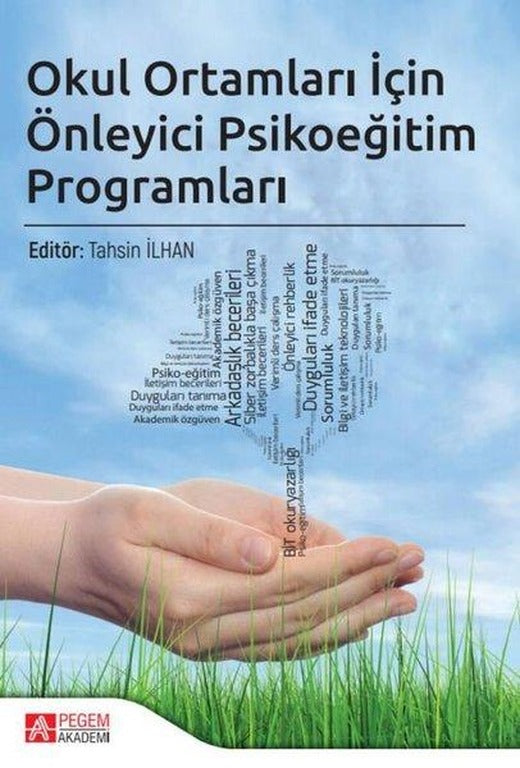 Okul Ortamları İçin Önleyici Psikoeğitim Programları | Pegem Akademi Yayıncılık (İnce Kapak)