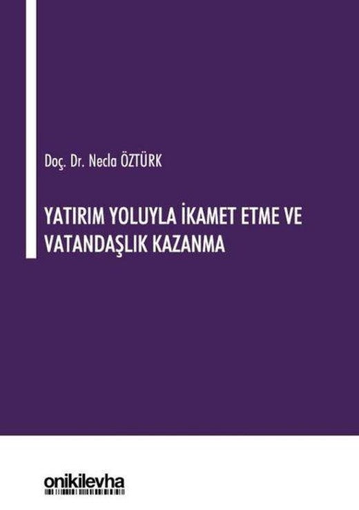 Yatırım Yoluyla İkamet Etme ve Vatandaşlık Kazanma | On İki Levha Yayıncılık (Ciltli)