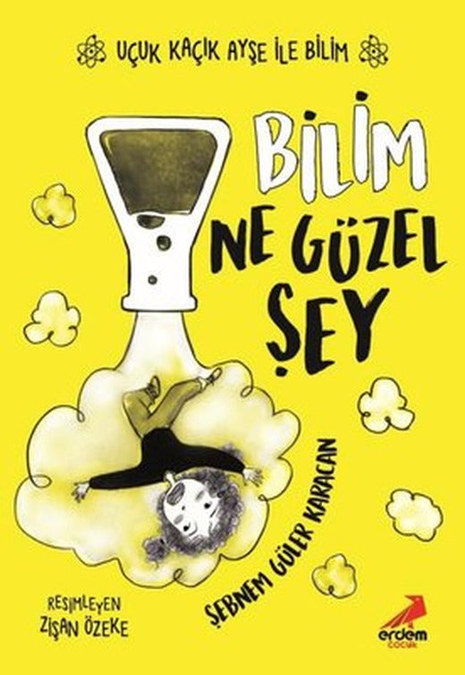 Bilim Ne Güzel Şey - Uçuk Kaçık Ayşe ile Bilim 1 | Erdem Çocuk