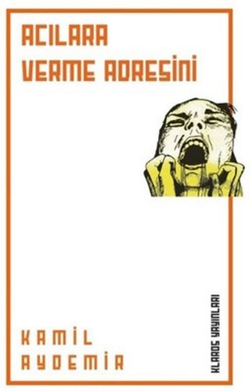 Acılara Verme Adresini | Klaros Yayınları