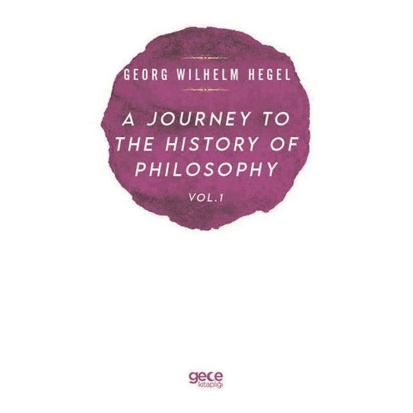 A Journey to the History of Philosophy Vol - 1 | Gece Kitaplığı