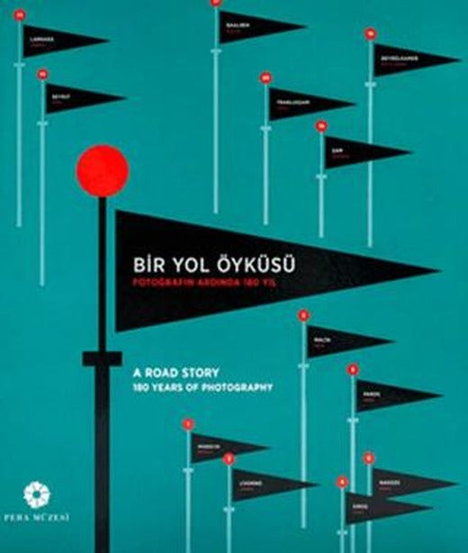 Bir Yol Öyküsü | Pera Müzesi Yayınları (Ciltsiz)