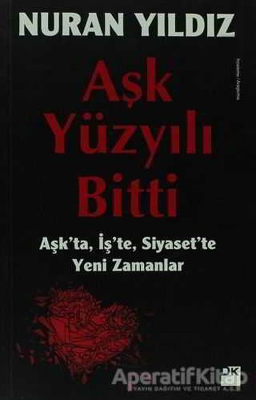 Aşk Yüzyılı Bitti - Nuran Yıldız - Doğan Kitap