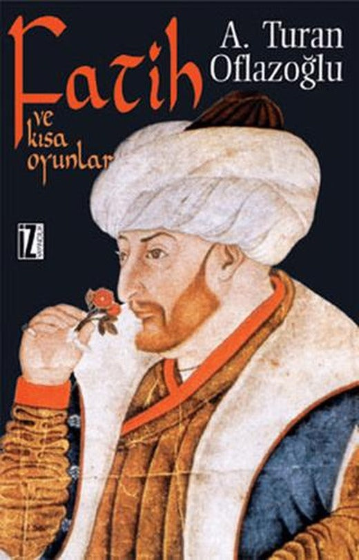 Fatih ve Kısa Oyunlar | İz Yayıncılık (Ciltsiz)