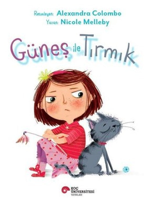 Güneş İle Tırmık | Koç Üniversitesi Yayınları (İnce Kapak)