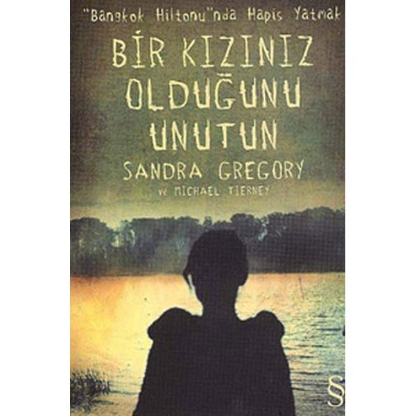 Bir Kızınız Olduğunu Unutun