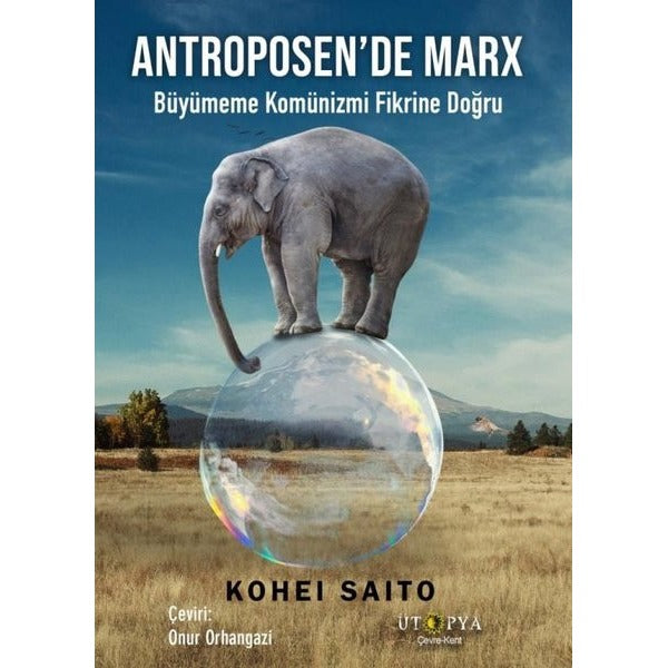 Antroposen'de Marx - Büyümeme Komünizmi Fikrine Doğru | Ütopya Yayınevi (İnce Kapak)