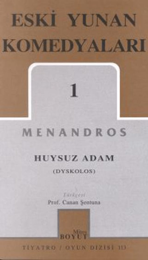 Eski Yunan Komedyaları 1 - Huysuz Adam (Dyskolos)
