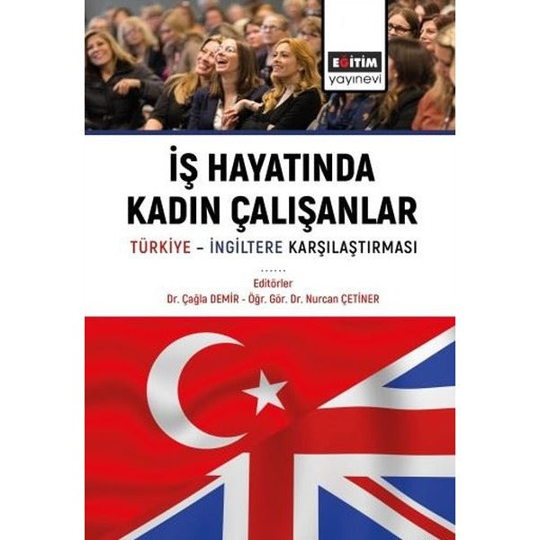 İş Hayatında Kadın Çalışanlar - Türkiye - İngiltere Karşılaştırmaları | Eğitim Yayınevi