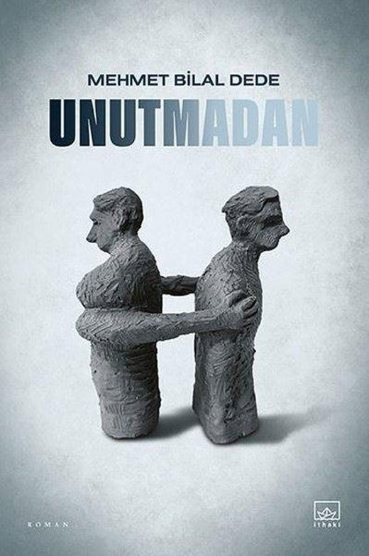 Unutmadan | İthaki Yayınları (İnce Kapak)