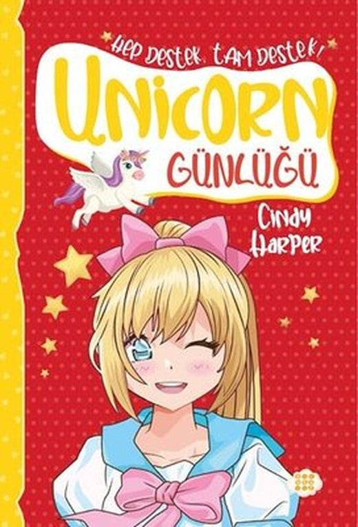 Unicorn Günlüğü 7 - Hep Destek Tam Destek! | Dokuz Yayınları (İnce Kapak)