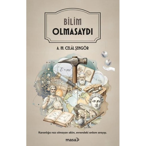 Bilim Olmasaydı | Masa Kitap (İnce Kapak)