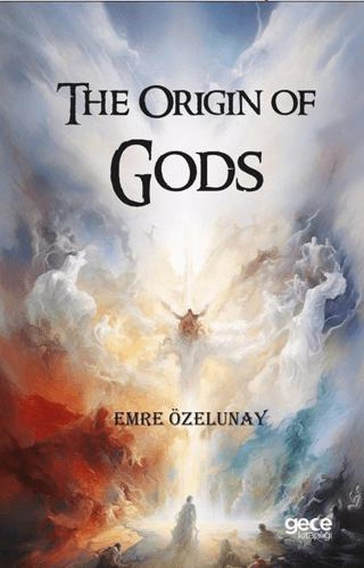 The Origin of Gods | Gece Kitaplığı (Ciltsiz)