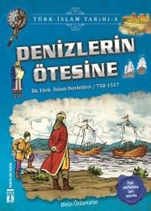 Denizlerin Ötesine-Türk İslam Tarihi 6 | Genç Timaş