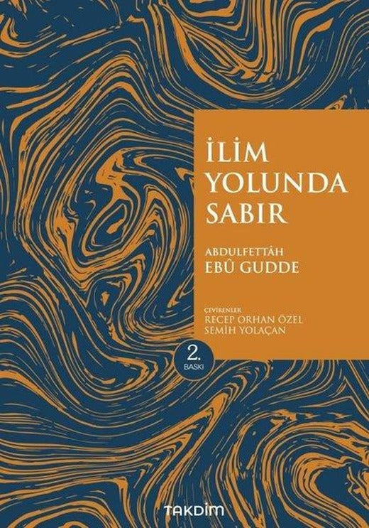 İlim Yolunda Sabır - Genişletilmiş Baskı | Takdim (İnce Kapak)