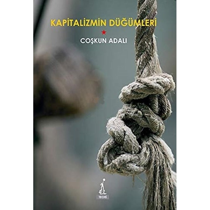 Kapitalizmin Düğümleri | El Yayınları (Ciltsiz)