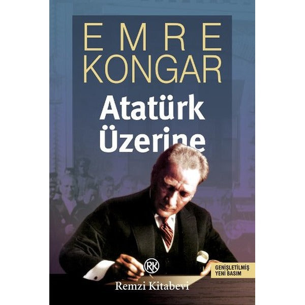 Atatürk Üzerine | Remzi Kitabevi