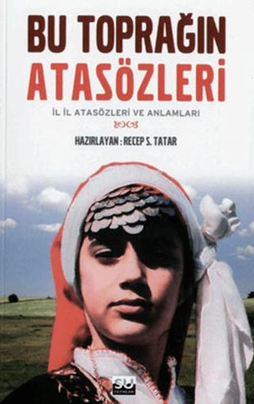Bu Toprağın Atasözleri