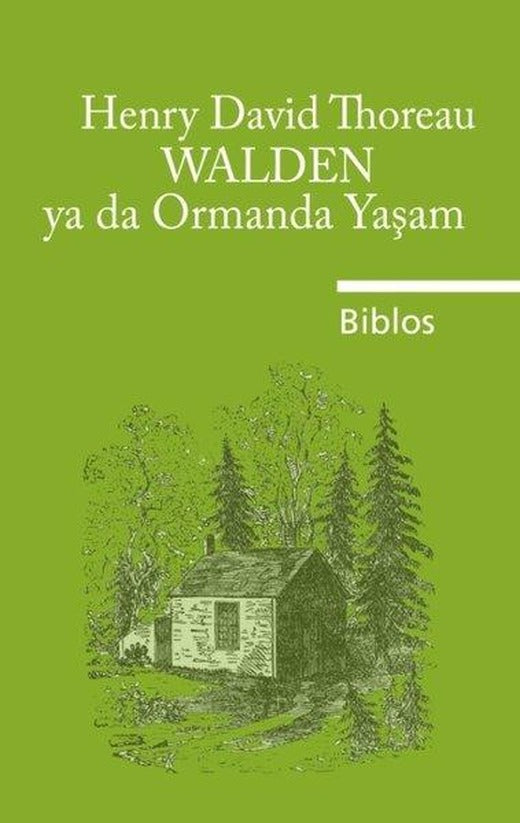 Walden ya da Ormanda Yaşam | Biblos (İnce Kapak)