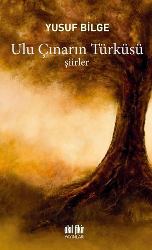 Ulu Çınarın Türküsü | Akıl Fikir Yayınları (İnce Kapak)