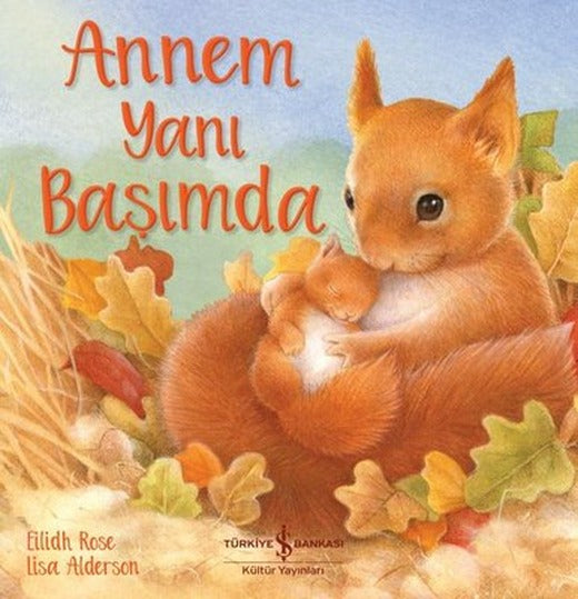 Annem Yanı Başımda | İş Bankası Kültür Yayınları