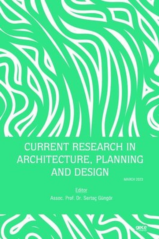Current Research in Architecture Planning and Design - March 2023 | Gece Kitaplığı