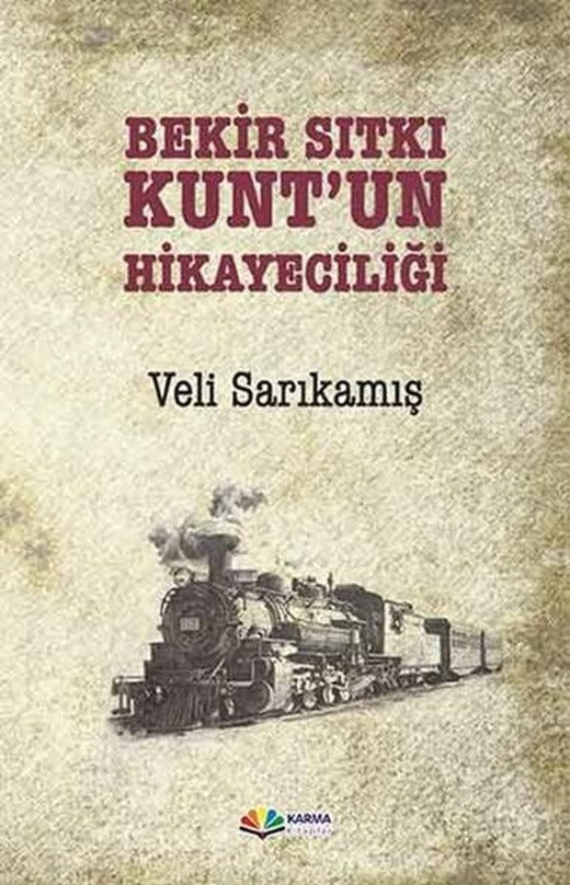 Bekir Sıtkı Kunt'un Hikayeciliği | Karma Kitaplar (İnce Kapak)